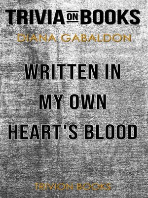 cover image of Written in My Own Heart's Blood by Diana Gabaldon (Trivia-On-Books)